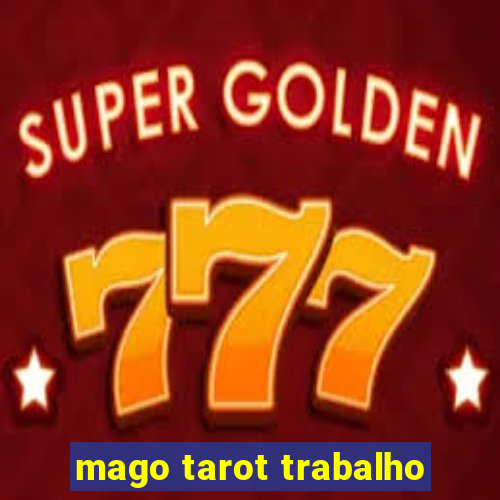 mago tarot trabalho